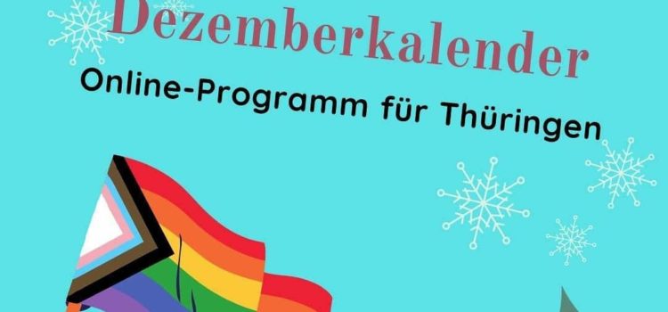 blaues Bild mit Schneeflocken,2 Tannenbäumen unten rechts und einer Pride Flagge unten links, oben in der Mitte steht "Queerer Dezemberkalenden Inline Programm für Thüringen"