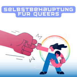 Selbstbehauptungskurs für Queers