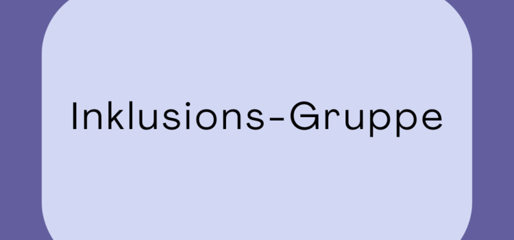 Inklusionsgruppe (fällt aus!)