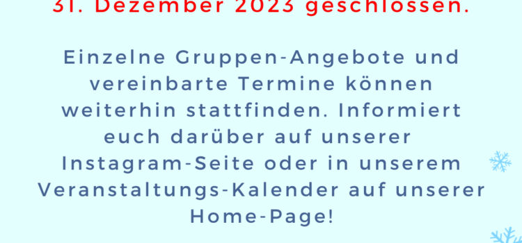 Closing time from December 15 – 31 of 2023